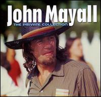 John Mayall - The Private Collection [live] lyrics