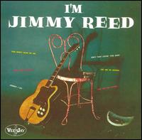 Jimmy Reed - I'm Jimmy Reed lyrics