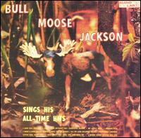 Bull Moose Jackson - Sings His All-Time Hits lyrics