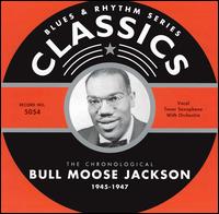 Bull Moose Jackson - 1945-1947 lyrics