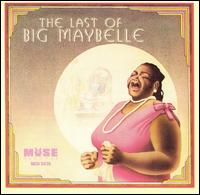 Big Maybelle - The Last of Big Maybelle lyrics