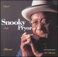 Snooky Pryor - Can't Stop Blowin' lyrics
