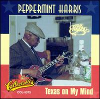 Peppermint Harris - Texas on My Mind lyrics