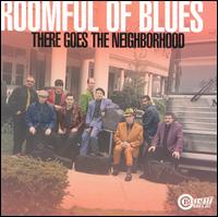 Roomful of Blues - There Goes the Neighborhood lyrics