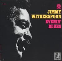 Jimmy Witherspoon - Evenin' Blues lyrics