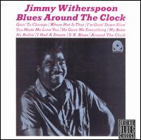 Jimmy Witherspoon - Blues Around the Clock lyrics