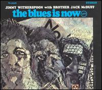 Jimmy Witherspoon - The Blues Is Now lyrics