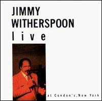 Jimmy Witherspoon - Live at Condon's lyrics