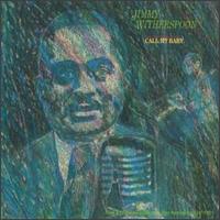 Jimmy Witherspoon - Call Me Baby lyrics