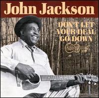 John Jackson - Don't Let Your Deal Go Down lyrics