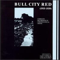 Bull City Red - 1935-1939 lyrics