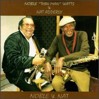 Noble "Thin Man" Watts - Noble & Nat lyrics