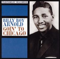 Billy Boy Arnold - Going to Chicago lyrics
