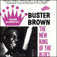 Buster Brown - The New King of the Blues lyrics