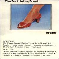 Paul deLay - Teasin' lyrics