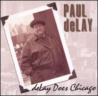 Paul deLay - deLay Does Chicago lyrics
