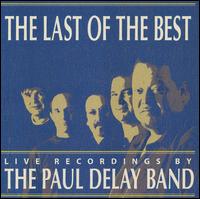 Paul deLay - Last of the Best [live] lyrics