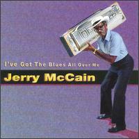 Jerry "Boogie" McCain - I've Got the Blues All over Me lyrics