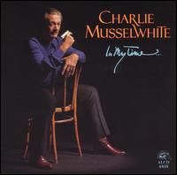 Charlie Musselwhite - In My Time lyrics