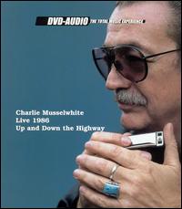 Charlie Musselwhite - Up & Down the Highway Live: 1986 lyrics