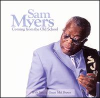 Sam Myers - Coming from the Old School lyrics
