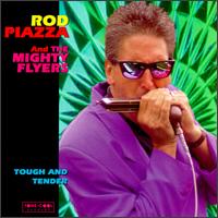 Rod Piazza - Tough and Tender lyrics