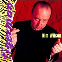 Kim Wilson - Tigerman lyrics