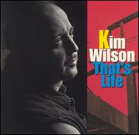 Kim Wilson - That's Life lyrics