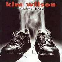Kim Wilson - Smokin' Joint lyrics