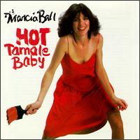 Marcia Ball - Hot Tamale Baby lyrics