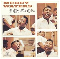 Muddy Waters - Folk Singer lyrics