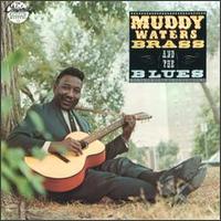 Muddy Waters - Brass and the Blues lyrics