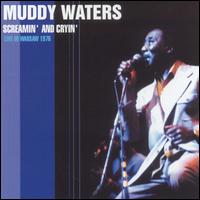 Muddy Waters - Screamin' and Cryin': Live in Warsaw 1976 lyrics