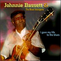 Johnnie Bassett - I Gave My Life to the Blues lyrics