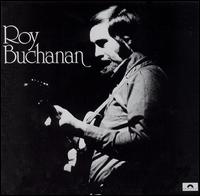Roy Buchanan - Roy Buchanan lyrics