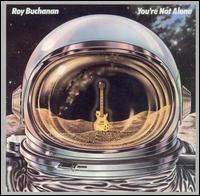 Roy Buchanan - You're Not Alone lyrics