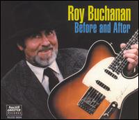 Roy Buchanan - Before and After lyrics