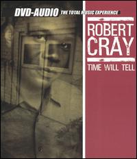 Robert Cray - Time Will Tell lyrics