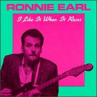 Ronnie Earl - I Like It When it Rains lyrics