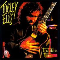 Tinsley Ellis - Trouble Time lyrics