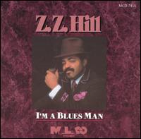 Z.Z. Hill - I'm a Blues Man lyrics