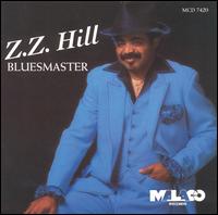 Z.Z. Hill - Bluesmaster lyrics
