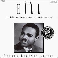 Z.Z. Hill - A Man Needs a Woman lyrics