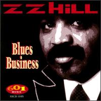 Z.Z. Hill - Blues Business lyrics