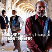 The Holmes Brothers - Speaking in Tongues lyrics