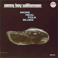 Sonny Boy Williamson [II] - More Real Folk Blues lyrics