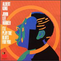 Albert King - I'll Play the Blues for You lyrics