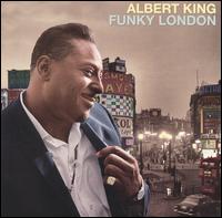 Albert King - Funky London lyrics