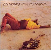 B.B. King - Guess Who lyrics