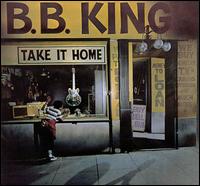 B.B. King - Take It Home lyrics